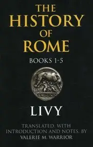 The History of Rome, Books 1-5 (Repost)