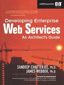 Developing Enterprise Web Services: An Architect's Guide: An Architect's Guide (Repost)