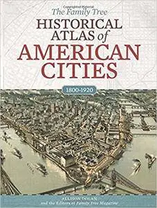 The Family Tree Historical Atlas of American Cities