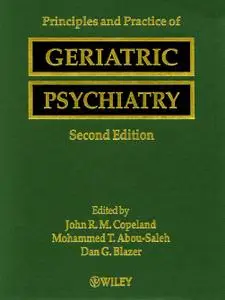 Principles and Practice of Geriatric Psychiatry, 2nd edition (repost)
