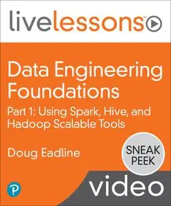 Data Engineering Foundations Part 1: Using Spark, Hive, and Hadoop Scalable Tools