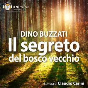 «Il Segreto del Bosco Vecchio» by Buzzati Dino