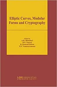 Elliptic Curves, Modular Forms and Cryptography: Proceedings of the Advanced Instructional Workshop on Algebraic Number Theory