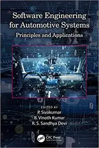 Software Engineering for Automotive Systems: Principles and Applications