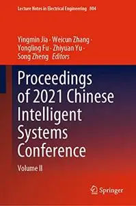 Proceedings of 2021 Chinese Intelligent Systems Conference: Volume II (Repost)