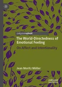 The World-Directedness of Emotional Feeling: On Affect and Intentionality