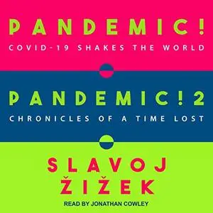 Pandemic! & Pandemic! 2: COVID-19 Shakes the World & Chronicles of a Time Lost [Audiobook]