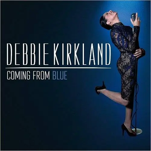 Debbie Kirkland - Coming From Blue (2018)