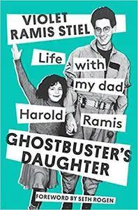 Ghostbuster's Daughter: Life with My Dad, Harold Rami