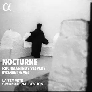 Simon-Pierre Bestion & La Tempête - Nocturne: Rachmaninov Vespers & Byzantine Hymns (2022) [Official Digital Download 24/96]