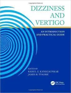 Dizziness and Vertigo: An Introduction and Practical Guide (Repost)