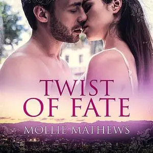 «Twist of Fate» by Mollie Mathews