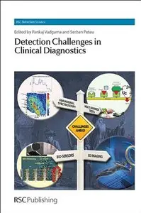 Detection Challenges in Clinical Diagnostics (RSC Detection Scienc)