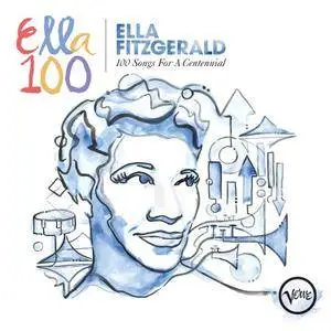 Ella Fitzgerald - 100 Songs Fo A Centennial (2017)