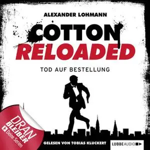 «Cotton Reloaded - Folge 11: Tod auf Bestellung» by Alexander Lohmann