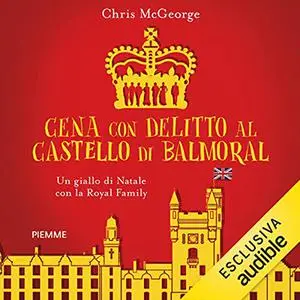 «Cena con delitto al Castello di Balmoral» by Chris McGeorge