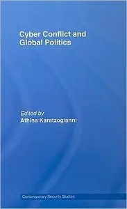Cyber-Conflict and Global Politics (Contemporary Security Studies)