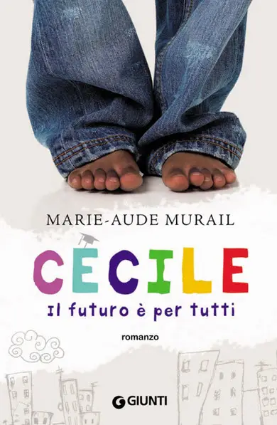 Marie-Aude Murail - Cécile, Il futuro è per tutti