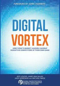 «Digital Vortex» by James Macaulay, Jeff Loucks, Michael Wade