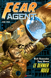 Fear Agent - Tome 3 - Le Dernier Adieu (Repost)