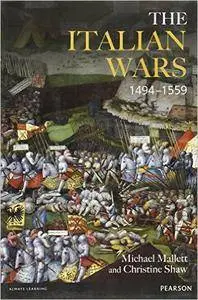 The Italian Wars 1494-1559: War, State and Society in Early Modern Europe (Repost)