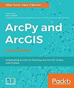 ArcPy and ArcGIS - Second Edition
