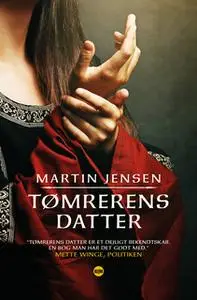«Tømrerens datter» by Martin Jensen