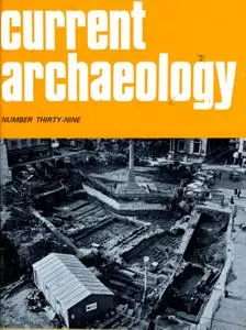 Current Archaeology - Issue 39