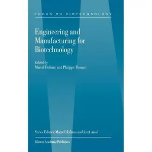 Marcel Hofman, Engineering and Manufacturing for Biotechnology