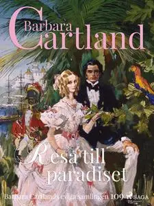 «Resa till paradiset» by Barbara Cartland