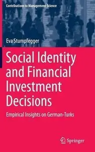 Social Identity and Financial Investment Decisions: Empirical Insights on German-Turks (repost)