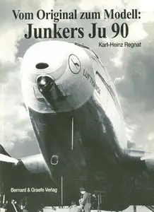 Vom Original zum Modell: Junkers Ju 90