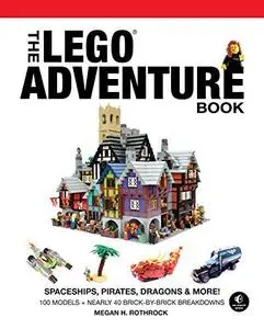 The LEGO Adventure Book, Vol. 2: Spaceships, Pirates, Dragons & More! (Repost)