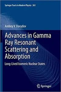 Advances in Gamma Ray Resonant Scattering and Absorption: Long-Lived Isomeric Nuclear States