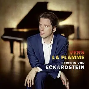 Severin von Eckardstein - Vers la flamme: Beethoven, Messiaen, Scriabin, R. Strauss (2023)
