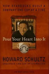 Pour Your Heart Into It: How Starbucks Built a Company One Cup at a Time (Repost)