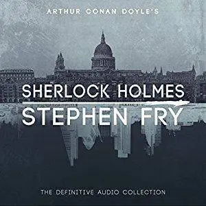 Sherlock Holmes: The Definitive Collection [Audiobook]