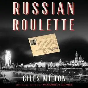 Russian Roulette: How British Spies Thwarted Lenin's Plot for Global Revolution [Audiobook]
