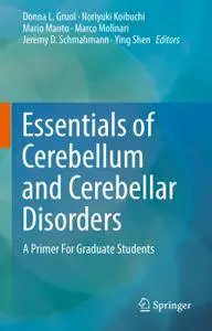 Essentials of Cerebellum and Cerebellar Disorders: A Primer For Graduate Students