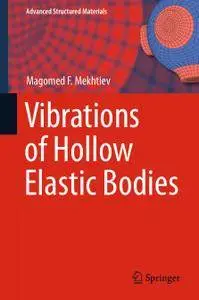 Vibrations of Hollow Elastic Bodies