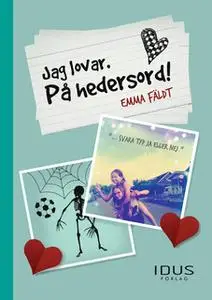 «Jag lovar. På Hedersord!» by Emma Fäldt