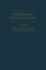Chemical Architecture of the Nervous System: Volume 1