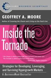 «Inside the Tornado» by Geoffrey A. Moore