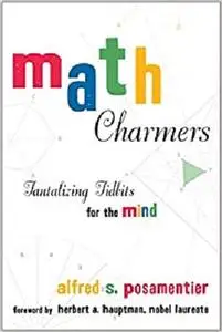 Math Charmers: Tantalizing Tidbits for the Mind
