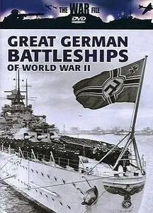 Great German Battleships of World War II