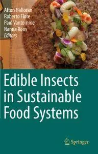 Edible Insects in Sustainable Food Systems