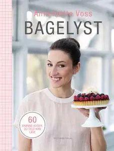 «Bagelyst» by Annemette Voss
