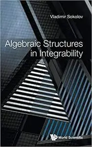 Algebraic Structures in Integrability: Foreword by Victor Kac