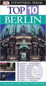 Berlin (DK Eyewitness Top 10 Travel Guide) by Juergen Scheunemann