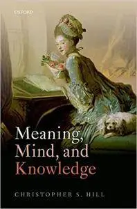 Meaning, Mind, and Knowledge (Repost)